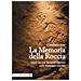 Giancarlo Sani - La memoria della roccia. Nuovi siti con incisioni rupestri sulle montagne toscane - Foto miniatura 1