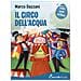 Marco Dazzani - Il Circo Dell'acqua. Ediz. A Colori - Foto miniatura 1