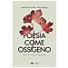 Antonella Anedda - Poesia come ossigeno. Per un'ecologia della parola - Foto miniatura 2