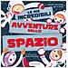 Isabella Salmoirago - Le mie incredibili avventure nello spazio. Ediz. a colori - Foto miniatura 1