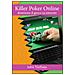 John Vorhaus - Killer poker on line. Dominare il gioco su internet - Foto miniatura 1