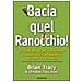 Brian Tracy - Bacia quel ranocchio! 12 modi efficaci per trasformare in positive le cose negative - Foto miniatura 1