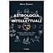 Marco Pesatori - Astrologia Per Intellettuali. Da Marilyn A Kafka, Da Marx A Bowie: I Segni Zodiacali Attraverso La Vita Di Artisti, Scrittori E Filosofi - Foto miniatura 2