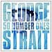 George Strait - 50 Number Ones - Foto miniatura 1