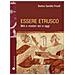 Barbro Santillo Frizell - Essere Etrusco. Miti E Misteri Ieri E Oggi - Foto miniatura 1