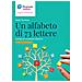 Paolo Torresan - Un Alfabeto Di 73 Lettere. Strategie Per La Didattica Linguistica - Foto miniatura 1