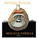 Anthony Browne - Bella E Il Gorilla. Ediz. A Colori - Foto miniatura 1