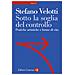 Stefano Velotti - Sotto la soglia del controllo. Pratiche artistiche e forme di vita - Foto miniatura 1