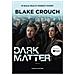 Blake Crouch - Dark Matter - Foto miniatura 1