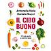 Antonella Viola, Daniele Nucci - Il Cibo Buono. C'è Più Gusto A Nutrirsi Bene - Foto miniatura 2