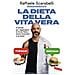 Raffaele Scarabelli - La dieta della vita vera. Il metodo per raggiungere la forma fisica senza rinunciare a se stessi - Foto miniatura 1