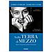 Andrea Ferrari - Nella terra di mezzo. Storie di giovani malati di tumore - Foto miniatura 1