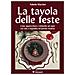 Fabiola Marchet - La Tavole Delle Feste. Come Apparecchiare E Sbalordire Gli Ospiti Con Stile E Originalità Nel Periodo Natalizio - Foto miniatura 1
