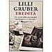 Lilli Gruber - Eredità. Una storia della mia famiglia tra l'Impero e il fascismo - Foto miniatura 1