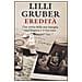 Lilli Gruber - Eredità. Una storia della mia famiglia tra l'Impero e il fascismo - Foto miniatura 2