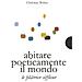 Christian Bobin - Abitare Poeticamente Il Mondo-le Platrier Siffleur. Ediz. Bilingue - Foto miniatura 1