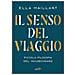 Ella Maillart - Il Senso Del Viaggio. Piccola Filosofia Del Vagabondare - Foto miniatura 1