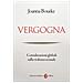 Joanna Bourke - Vergogna. Considerazioni Globali Sulla Violenza Sessuale - Foto miniatura 1