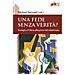 Michael Seewald - Una fede senza verità? Teologia e Chiesa alla prova del relativismo - Foto miniatura 1