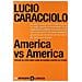 America Vs America. Perche Gli Stati Uniti Sono In Guerra Contro Se Stessi - Foto miniatura 1