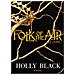 Holly Black - Folk Of The Air. La Serie - Foto miniatura 1