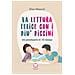 Elisa Mazzoli - La lettura felice con i più piccini. Un prontuario in 12 mosse - Foto miniatura 1