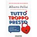 Alberto Pellai - Tutto Troppo Presto. L'educazione Sessuale Dei Nostri Figli Nell'era Di Internet. Nuova Ediz. - Foto miniatura 1