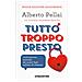Alberto Pellai - Tutto Troppo Presto. L'educazione Sessuale Dei Nostri Figli Nell'era Di Internet. Nuova Ediz. - Foto miniatura 2