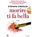 Stefania Crepaldi - Morire Ti Fa Bella - Foto miniatura 1