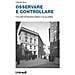 Gabriele Bassi - OSSERVARE E CONTROLLARE. Una città nel fascismo italiano e la sua polizia - Foto miniatura 1