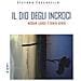 Stefano Cascavilla - Il Dio Degli Incroci. Nessun Luogo È Senza Genio - Foto miniatura 1