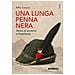 Alfio Caruso - Una Lunga Penna Nera. Storia Di Eroismo E Fratellanza - Foto miniatura 1