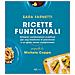 Sara Farnetti - Ricette funzionali. Alimenti, combinazioni e cotture per una medicina di precisione e un gusto senza compromessi - Foto miniatura 1