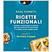 Sara Farnetti - Ricette funzionali. Alimenti, combinazioni e cotture per una medicina di precisione e un gusto senza compromessi - Foto miniatura 2