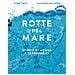 Pino Pace - Rotte del mare. Storie di acqua e terraferma - Foto miniatura 1