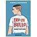 Andrea Franzoso - Ero Un Bullo. La Vera Storia Di Daniel Zaccaro - Foto miniatura 2