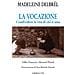 Madeleine Delbrêl - La vocazione. Condividere la vita di chi si ama - Foto miniatura 1