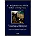 Fulvio Cammarano - La delegittimazione politica nell'età contemporanea. Vol. 3: Conflitto politico e propaganda elettorale in Europa e negli Stati Uniti (1861-1989) - Foto miniatura 2