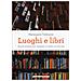 Mariangela Traficante - Luoghi e libri. Spunti letterari per viaggiare in Italia e in Europa - Foto miniatura 1