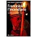 Gian Franco Svidercoschi - Francesco L'incendiario. Un Papato Tra Resistenze, Contraddizioni E Riforme - Foto miniatura 1