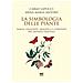 Carlo Lapucci - La simbologia delle piante. Magia, leggende, araldica e curiosistà del mondo vegetale - Foto miniatura 1