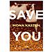 Mona Kasten - Save You. Ediz. Italiana - Foto miniatura 1