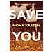 Mona Kasten - Save You. Ediz. Italiana - Foto miniatura 3