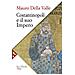 Mauro Della Valle - Costantinopoli E Il Suo Impero. Arte, Architettura, Urbanistica Nel Millennio Bizantino - Foto miniatura 1