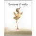 Vainio Pirkko - Lezioni di volo. Ediz. illustrata - Foto miniatura 3