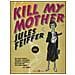Jules Feiffer - Kill my mother - Foto miniatura 1