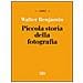 Walter Benjamin - Piccola storia della fotografia. Ediz. illustrata - Foto miniatura 1