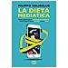 Filippo Solibello - La dieta mediatica. Come sopravvivere al cambiamento mediatico, nutrire meglio il nostro cervello e vivere felici - Foto miniatura 1
