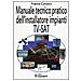 Franco Corucci - Il manuale tecnico pratico dell'installatore impianti Tv-SAT - Foto miniatura 2