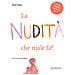 Rosie Hanie - La Nudità, Che Male Fa? Ediz. Illustrata - Foto miniatura 1